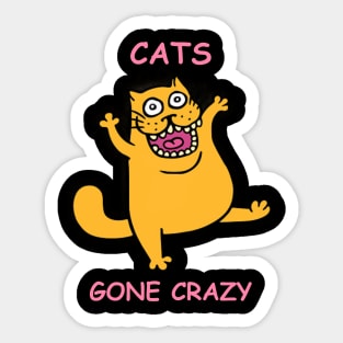 Cats Gone Crazy, Cats cats cats Sticker